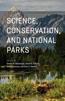 Science, Conservation, and National Parks by Beissinger, Steven R.