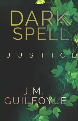 Darkspell: Justice: Volume 1 by Guilfoyle, J. M.