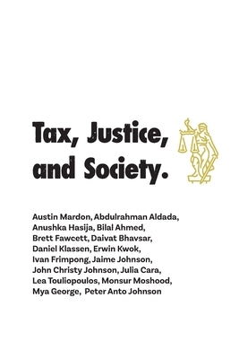 Tax, Justice, and Society by Mardon, Austin