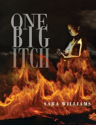 One Big Itch by Williams, Sara