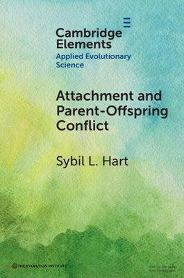 Attachment and Parent-Offspring Conflict by Hart, Sybil L.