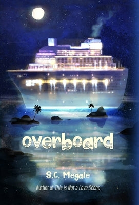Overboard by Megale, S. C.