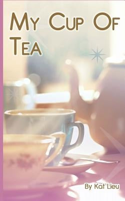 My Cup of Tea: Summer of Love by Lieu, Eve Mayuiki