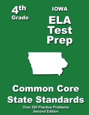 Iowa 4th Grade ELA Test Prep: Common Core Learning Standards by Treasures, Teachers'