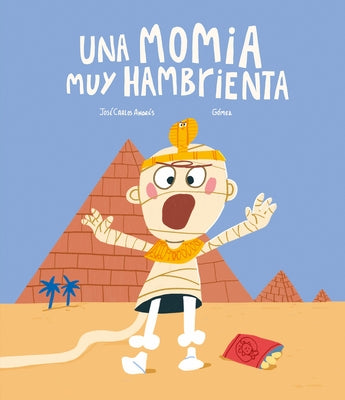 Una Momia Muy Hambrienta by AndrÃ©s, JosÃ© Carlos