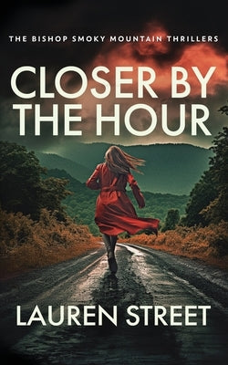 Closer By The Hour by Street, Lauren
