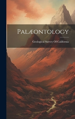 Palæontology by Geological Survey of California