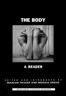 The Body: A Reader by Fraser, Mariam