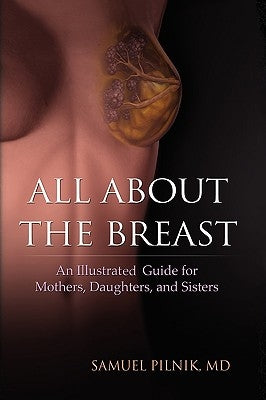 All about the Breast by Pilnik, Samuel