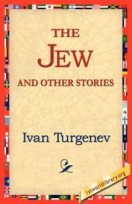 The Jew and Other Stories by Turgenev, Ivan Sergeevich