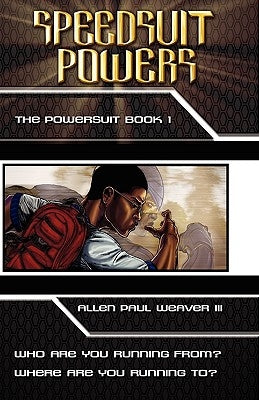 Speedsuit Powers: Powersuit Series: Book One by Weaver, Allen Paul, III