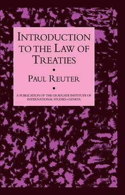 Introduction To The Law Of Treaties by Reuter, Paul