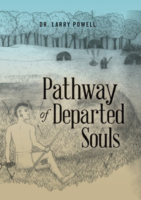 Pathway of Departed Souls by Powell, Larry