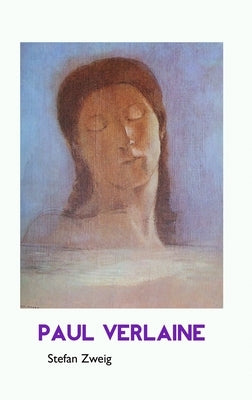 Paul Verlaine by Zweig, Stefan