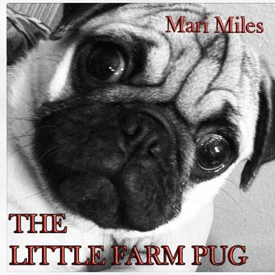 Little Farm Pug by Miles, Mari