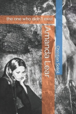 Amanda Lear: the one who didn't exist by Mirande, Jean-NoÃ«l