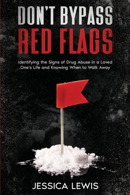 Don't Bypass Red Flags by Lewis, Jessica