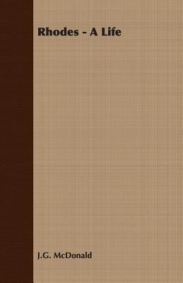 Rhodes - A Life by McDonald, J. G.
