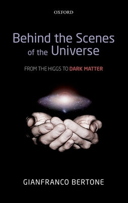 Behind the Scenes of the Universe C by Bertone