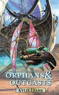 Orphans and Outcasts by Leane, Kylie