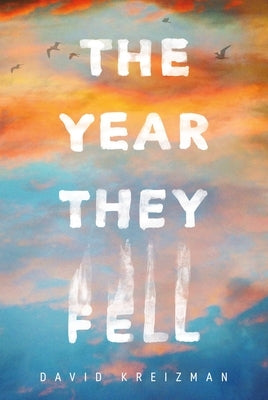 Year They Fell by Kreizman, David