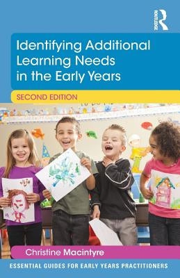 Identifying Additional Learning Needs in the Early Years by MacIntyre, Christine