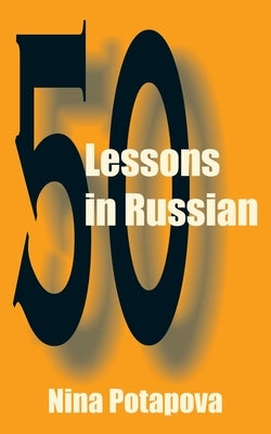 Fifty Lessons in Russian by Potapova, Nina