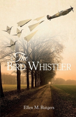 The Bird Whistler by Rutgers, Ellen M.