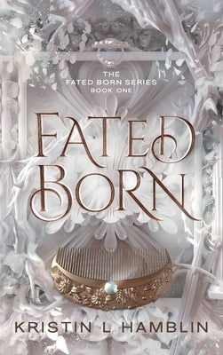 Fated Born by Hamblin, Kristin L.