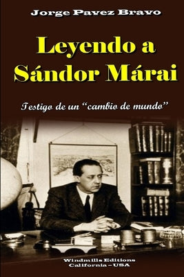 Leyendo a Sándor Márai by Pavez Bravo, Jorge