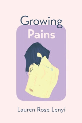 Growing Pains by Lenyi, Lauren Rose