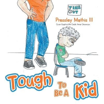 Tough to Be a Kid by Mathis, Pressley, III
