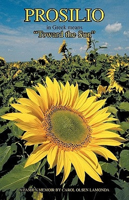 Prosilio: Toward the Sun by Lamonda, Carol Olsen