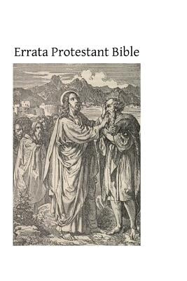 Errata Protestant Bible: Truth of the English Translations Examined by Hermenegild Tosf, Brother