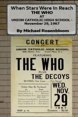 When Stars Were In Reach: The Who at Union Catholic High School - November 29, 1967 (Black and White Version) by Rosenbloom, Michael