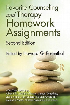 Favorite Counseling and Therapy Homework Assignments by Rosenthal, Howard G.