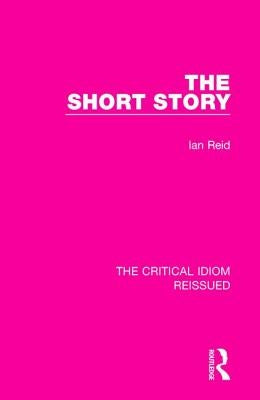 The Short Story by Reid, Ian