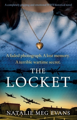 The Locket: A completely gripping and emotional WWII historical novel by Evans, Natalie Meg