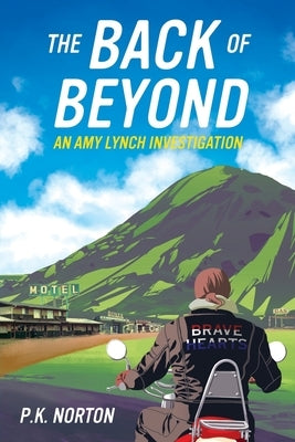 The Back of Beyond: An Amy Lynch Investigation by Norton, P. K.