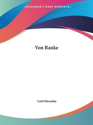 Von Ranke by Macaulay, Lord