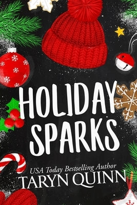 Holiday Sparks: A Christmas Romantic Comedy by Quinn, Taryn