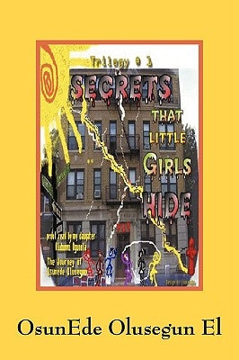 Secrets That Little Girls Hide by Olusegun El, Osunede