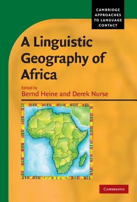 A Linguistic Geography of Africa by Heine, Bernd