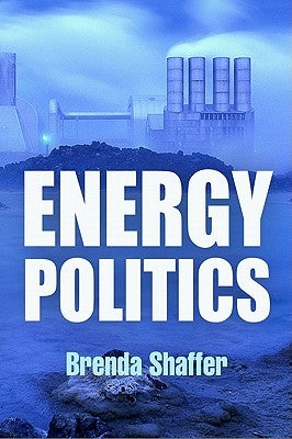 Energy Politics [With Bookmark] by Shaffer, Brenda