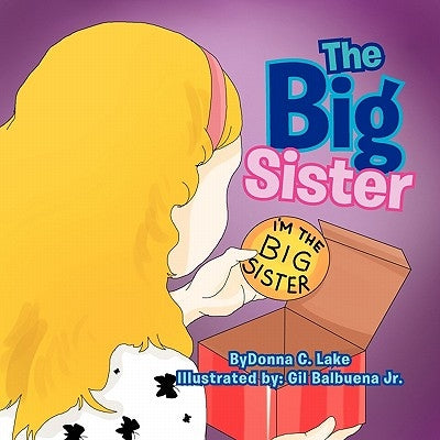 The Big Sister by Lake, Donna C.