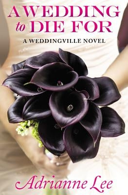 Wedding to Die for (Print on Demand) by Lee, Adrianne