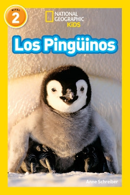 National Geographic Readers: Los Pingüinos (Penguins)-Spanish Edition by Schreiber, Anne