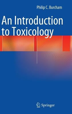 An Introduction to Toxicology by Burcham, Philip C.