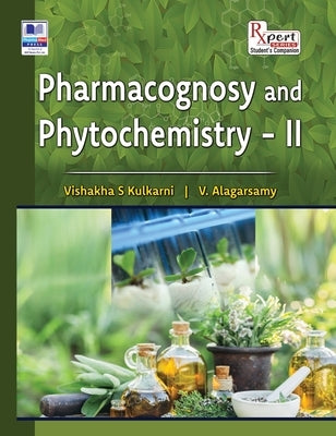 Pharmacognosy and Phytochemistry II by Kulkarni, Vishakha S.