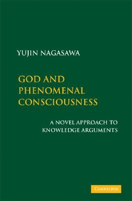 God and Phenomenal Consciousness by Nagasawa, Yujin